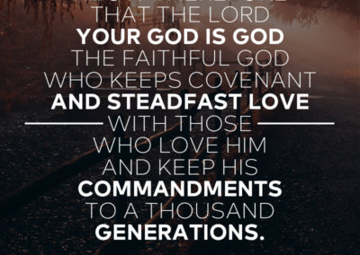 ~ Deuteronomy 7:9