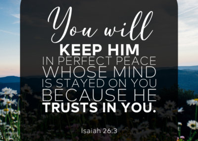 ~ Isaiah 26:3